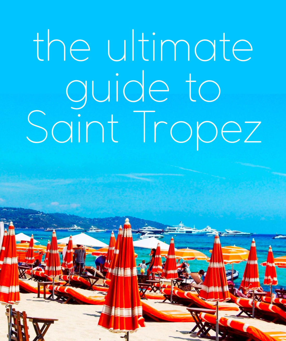 How to plan the perfect luxury holiday in St Tropez