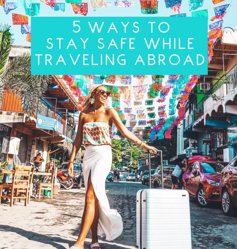 5 Ways to Stay Safe While Traveling Abroad - JetsetChristina