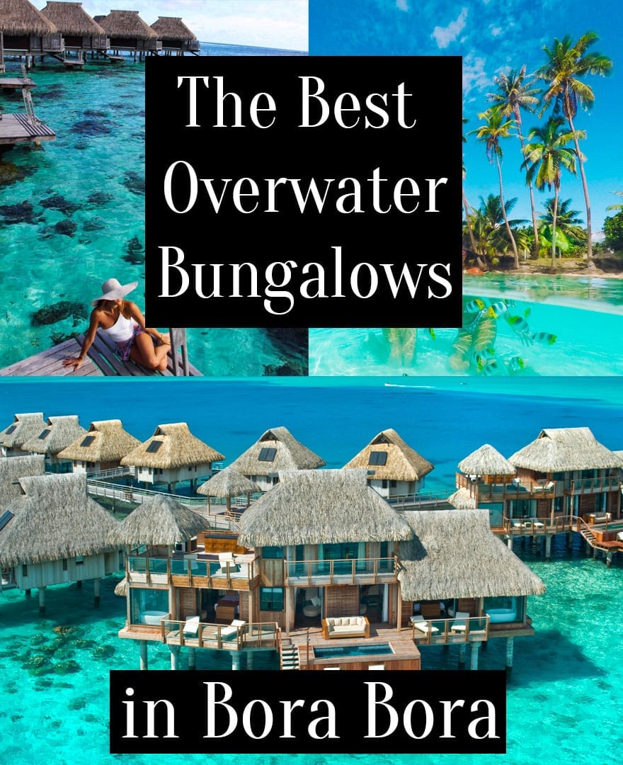 The Best Luxury Resorts In Bora Bora And French Polynesia With Overwater Bungalows Jetsetchristina
