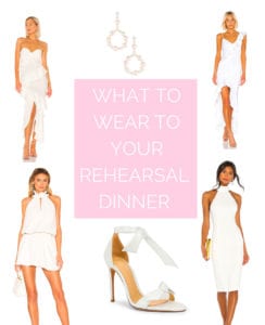 What to Wear to Your Rehearsal Dinner for the Bride to Be - JetsetChristina