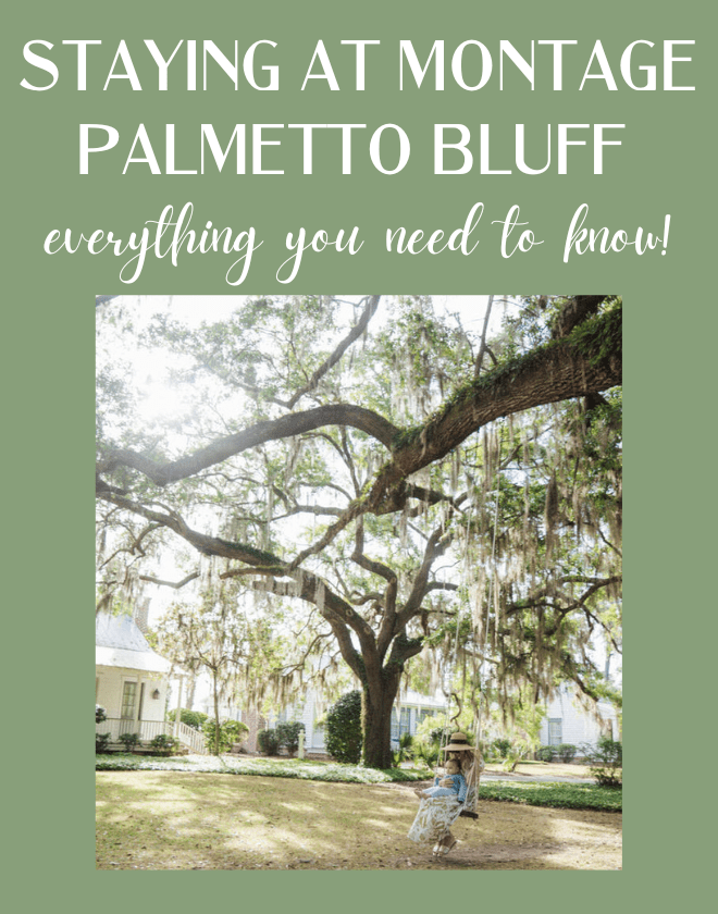 Staying at the Montage Palmetto Bluff – What You Need to Know!