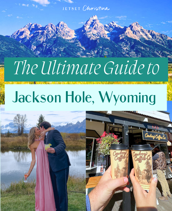 The ultimate guide to Jackson Hole, Wyoming
